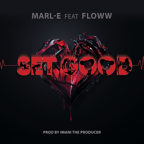 marl-e-ft-floww-–-set-good-–-imani-the-producer