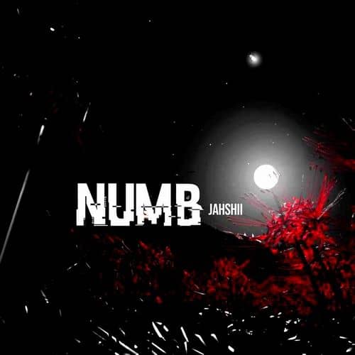 jahshii-–-numb-(audio-&-music-video)