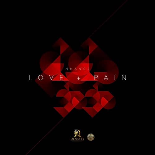 nhance-–-love-+-pain-–-dynasty-global-entertainment